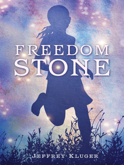 Title details for Freedom Stone by Jeffrey Kluger - Available